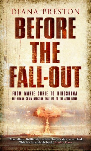 Before the Fall-Out: From Marie Curie To Hiroshima